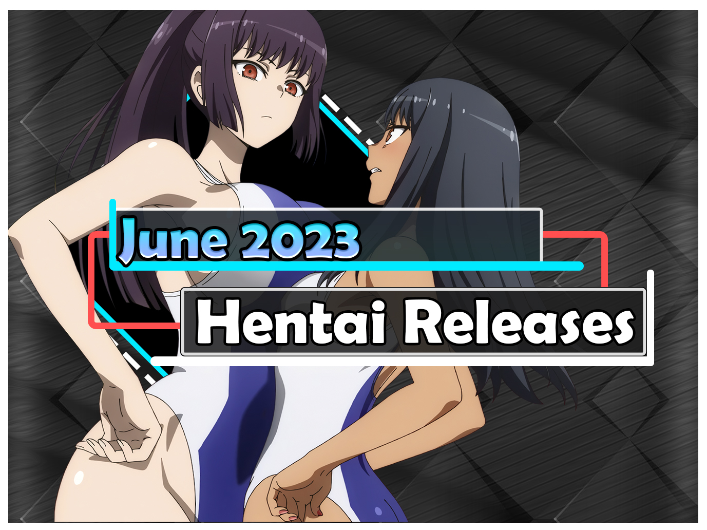 June 2023 hentai